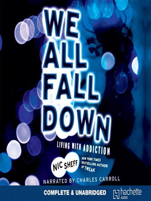 Title details for We All Fall Down by Nic Sheff - Wait list